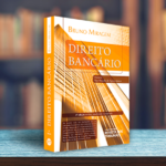 Direito Bancário – 4ª Edição: Um guia abrangente e atualizado para entender o complexo universo financeiro do Brasil