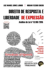 Direito de resposta e liberdade de expressão - Análise da Lei nº 13.188/2015 - 2ª Edição