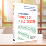 Contencioso dos Fundos de Investimentos – 1ª Edição