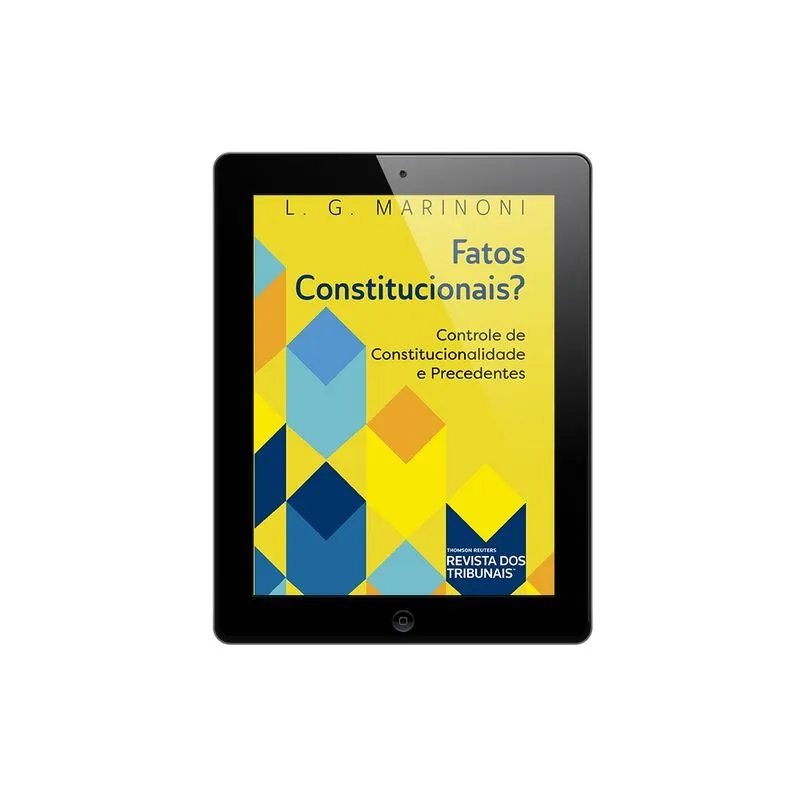Tablet com a capa do livro E-book - Fatos Constitucionais – A (des)coberta de uma outra realidade do processo