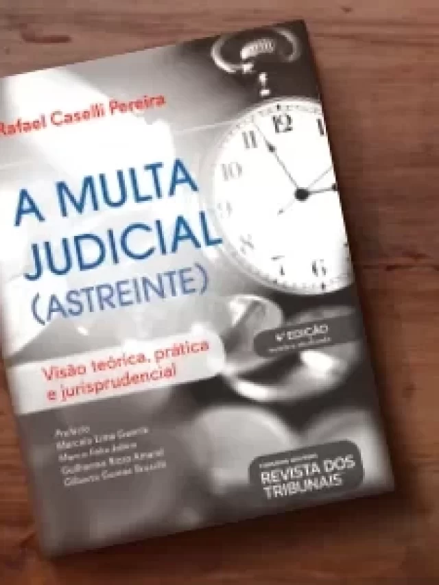 Multas Judiciais e Astreintes: Saiba Tudo Sobre o Tema