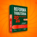 Reforma tributária 2026: Guia prático para sobreviver ao “Ano zero”